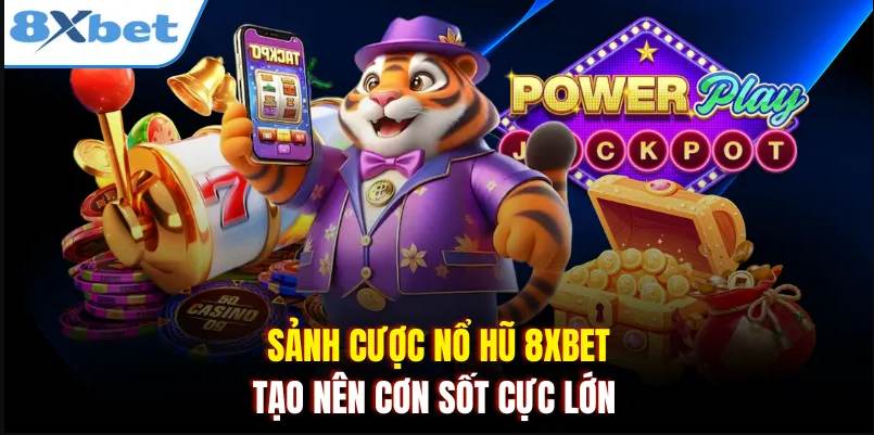 Điểm nổi bật của kho nổ hũ 8XBET